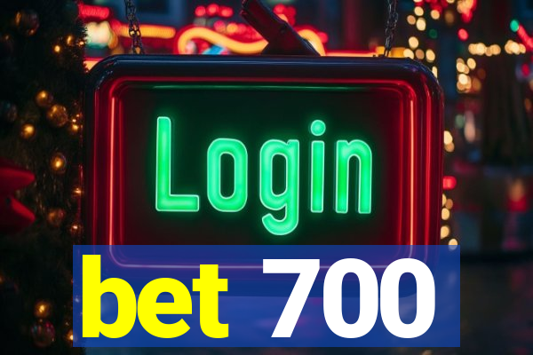 bet 700